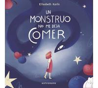 UN MONSTRUO NO ME DEJA COMER