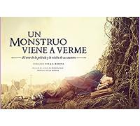UN MONSTRUO VIENE A VERME. EL ARTE DE LA PELÍCULA Y LA VISIÓN DE SUS AUTORES (SIN COLECCION)