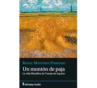 Un montón de paja. La vida filosófica de Tomás de Aquino (El Buey Mudo)