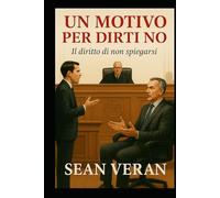 “UN MOTIVO PER DIRTI NO”: Il Diritto Di Non Spiegarsi ("Confessioni Letterarie")
