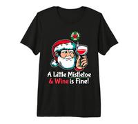 Un Muérdago Pequeño & Wine is Fine Funny Santa Claus Camiseta Premium