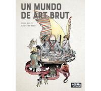UN MUNDO DE ART BRUT (COMIC EUROPEO)