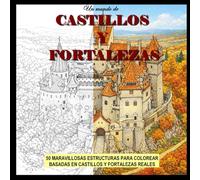 Un mundo de Castillos y Fortalezas: Un libro para colorear