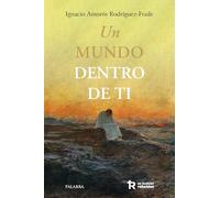 Un mundo dentro de ti (Mundo y cristianismo)