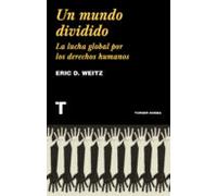 Un mundo dividido: La lucha global por los derechos humanos (Noema)