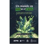 Un Mundo En Disrupción (ebook)