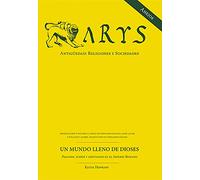 Un mundo lleno de dioses. Paganos, judíos y cristianos en el Imperio Romano: Revista Arys. Antigüedad: Religiones y Sociedades. Anejos vol. IX. 2020 (SIN COLECCION)
