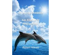 Un Mundo Oceánico: Los Ecos de la Profundidad