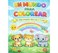 UN MUNDO PARA COLOREAR: Un viaje creativo lleno de colores
