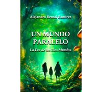 Un Mundo Paralelo: La Era de los Dos Mundos