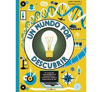 Un mundo por descubrir: 30 inventos que cambiaron nuestra forma de vivir (Libros para los que aman los libros)
