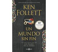 Un Mundo Sin Fin (saga Los Pilares De La Tierra 2)