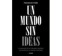 Un Mundo Sin Ideas: La Amenaza Existencial De Las Grances Tecnologias
