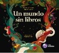 Un mundo sin libros (SIN COLECCION)
