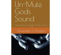 Un-Mute Gods Sound: Breaking Free From the Silence Meant to Destroy You