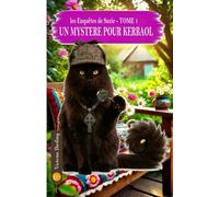 UN MYSTERE POUR KERBAOL - les enquêtes de Suzie 1: un cosy mystery irrésistible qui mêle suspense, tendresse féline et rires garantis en Pays Breton