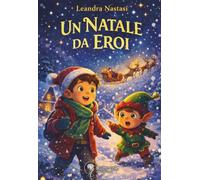 Un natale da eroi (Collana Kids)