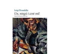 Un, ningú i cent mil | Luigi Pirandello