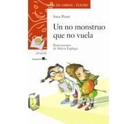 Un no monstruo que no vuela (LITERATURA INFANTIL - Sopa de Libros (Teatro))