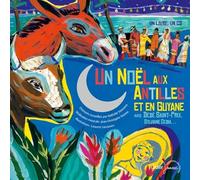 Un noël aux Antilles et en Guyane avec Dédé Saint-Prix, Sylviane Cedia...