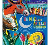 Un noël aux Antilles et en Guyane avec Dédé Saint-Prix, Sylviane Cedia...