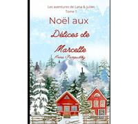 Un Noël aux Délices de Marcelle (Les aventures de Lana & Julien)