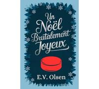 Un Noël Brutalement Joyeux : Une romance gay de hockey entre adversaires devenus amants (Série Hockey des Titans de North Shore)