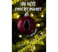 Un Noël dans les annales: Un polar de Noël glaçant au cœur de Nantes