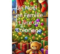 Un Noël en Famille : Livre de Coloriage