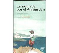 Un nómada por el Ampurdán: Una guía de la Costa Brava (SIN COLECCION)