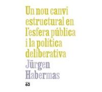Un nou canvi estructural en l'esfera pública i la política deliberativa
