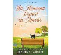 Un nouveau départ en amour: Un roman court (Amitié, amour et deuxième chance)