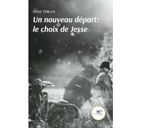 Un nouveau départ: le choix de Jesse (Chronos)