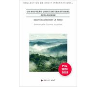 Un nouveau droit international écologique: Habiter autrement la Terre