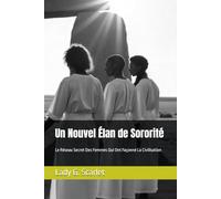 Un Nouvel Élan de Sororité: Le Réseau Secret Des Femmes Qui Ont Façonné La Civilisation