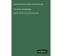 Un novio de encargo: juguete cómico en un acto y en prosa