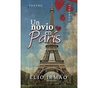 UN NOVIO EN PARÍS: Teatro