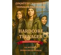 (Un) nützes Wissen über Teenager zu Weihnachten - WEIHNACHTSEDITION (DELUXE) Geschenke Buch Teenager: 111 (un)nütze Fakten, Weihnachts-Drama, ... die den Advent mit Pubertät überleben wollen