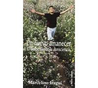 Un nuevo amanecer: El despertar de la consciencia (Amigos de Orar)