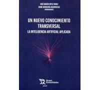 Un Nuevo Conocimiento Transversal. La Inteligencia Artificial Aplicada