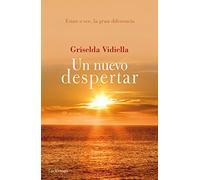 Un nuevo despertar: Estar o ser, la gran diferencia. Descubre el sentido y el origen de tu vida (PREVENIR Y SANAR)