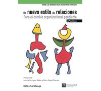 Un Nuevo Estilo De Relaciones: Para El Cambio Organizacional Pend Ient