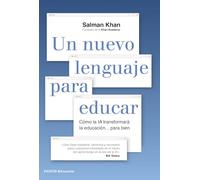 Un nuevo lenguaje para educar: Cómo la IA transformará la educación... para bien