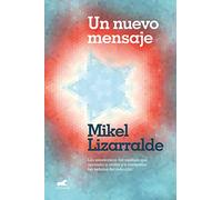 Un nuevo mensaje: Las enseñanzas del médium que aprendió a recibir y a interpretar las señales del más allá (Vergara)