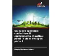 Un nuovo approccio, combattere il cambiamento climatico, paesi in via di sviluppo, parte 2
