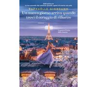 Un nuovo giorno arriva quando trovi il coraggio di rifiorire (Elefanti bestseller)