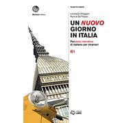 Un nuovo giorno in Italia. Percorso narrativo di italiano per stranieri. Livello B1: Volume + digitale B1