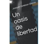 Un oasis de libertad
