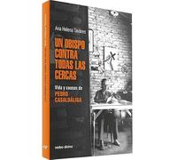 Un obispo Contra Todas Las Cercas: Vida y causas de Pedro Casaldáliga (Surcos)