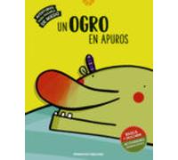 Un Ogro En Apuros. Aventuras Para Pasarlo De Miedo 1